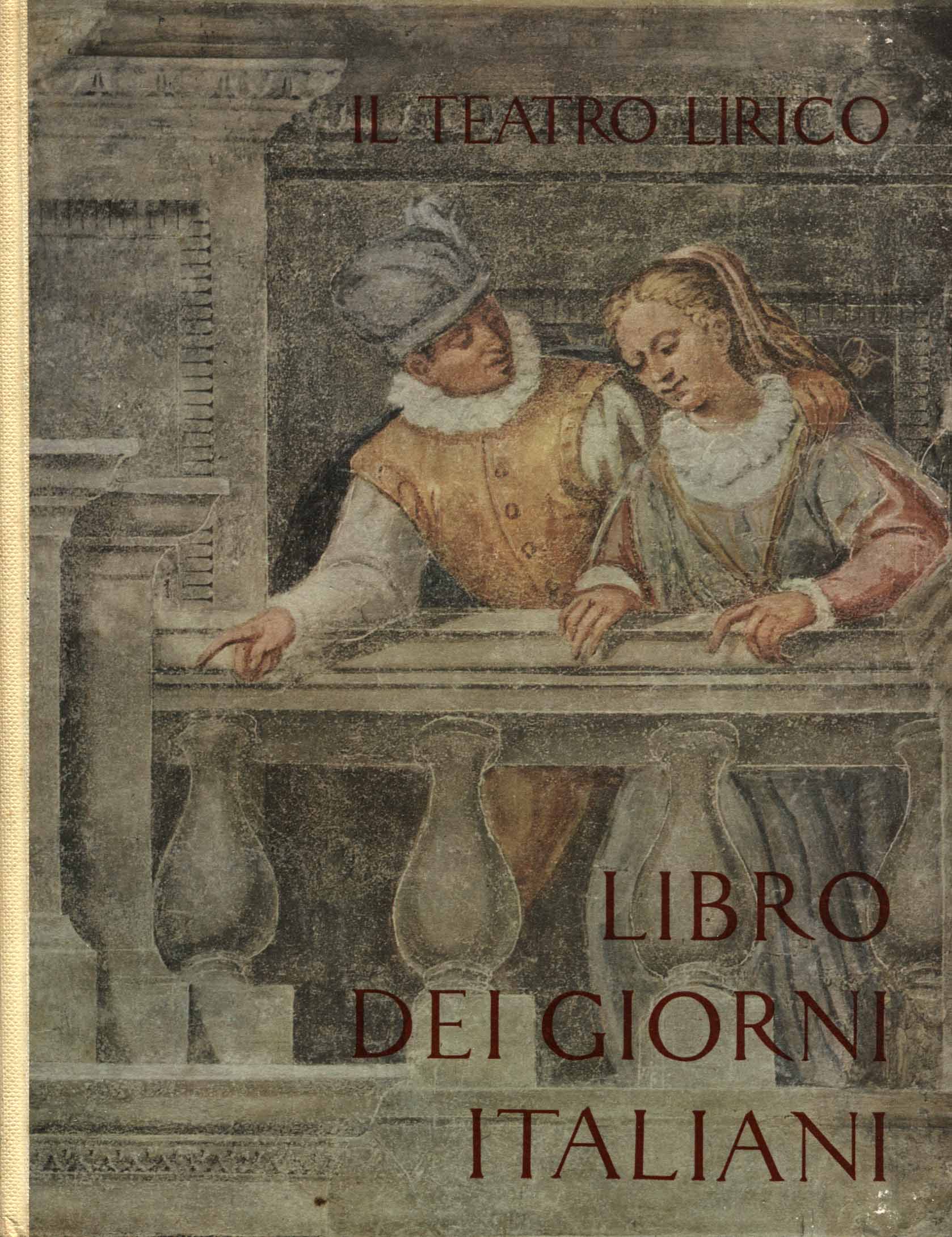 Libro dei giorni italiani. Il teatro lirico